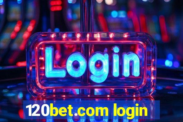 120bet.com login